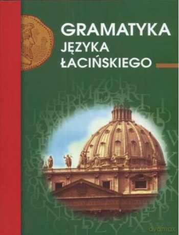 Gramatyka Języka Łacińskiego - Emilia Kubicka [KSIĄŻKA]