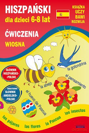Hiszpański Dla Dzieci Ćwiczenia Wiosna 6-8 Lat - Hanna Jewiak, Katarzyna Piechocka-Empel [KSIĄŻKA]
