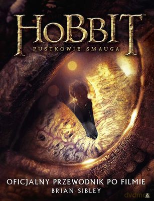 Hobbit Pustkowie Smauga Oficjalny Przewodnik Po Filmie - Brain Sibley [KSIĄŻKA]