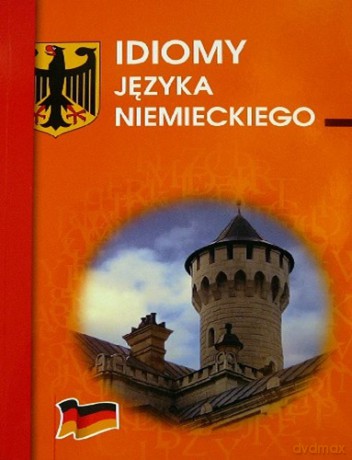 Idiomy Języka Niemieckiego - Monika Smaza [KSIĄŻKA]
