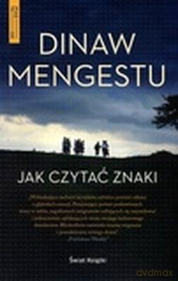 Jak Czytać Znaki - Dinaw Mengestu [KSIĄŻKA]