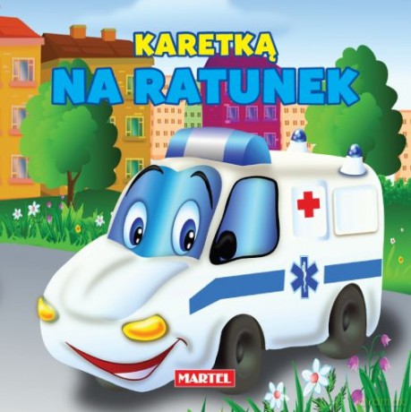 Karetką Na Ratunek [KSIĄŻKA]
