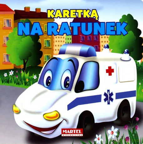 Karetką Na Ratunek [KSIĄŻKA]