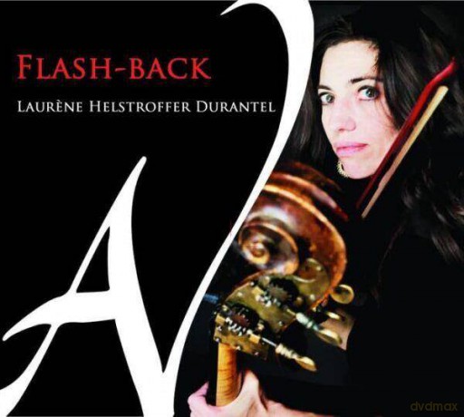 Laurene Helstroffer Durantel Bruno Hestroffer Roustem Saitkoulov David Lombardi: Flash-back [CD]