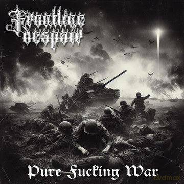 Frontline Despair: Pure Fucking War [CD]