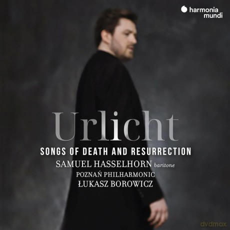 Urlicht: Songs of Death And Resurrection Poznan Philharmonic Orchestra Borowicz Hasselhorn (digipack) [CD]