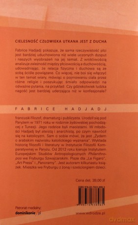 Kobieta i Mężczyzna O Mistyce Ciała - Fabrice Hadjadj [KSIĄŻKA]