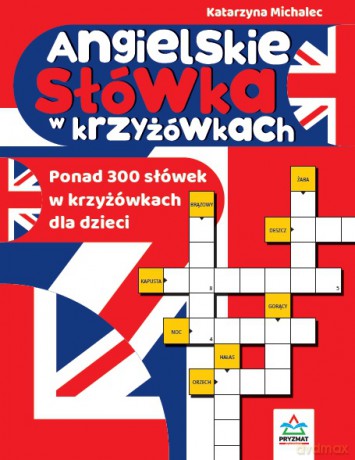 Angielskie słówka w krzyżówkach - Katarzyna Michalec [KSIĄŻKA]