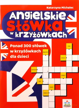 Angielskie słówka w krzyżówkach - Katarzyna Michalec [KSIĄŻKA]