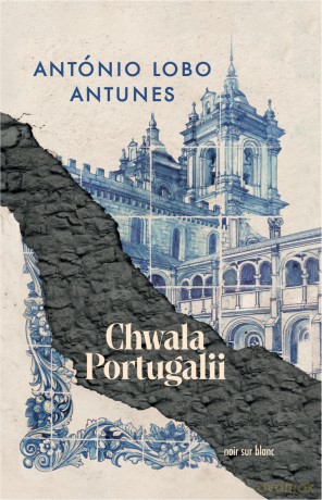 Chwała Portugalii - António Lobo Antunes [KSIĄŻKA]
