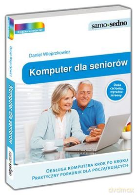 Komputer Dla Seniorów Br - Daniel Wieprzkowicz [KSIĄŻKA]