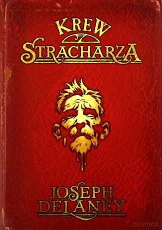 Krew Stracharza Tom 10 Kroniki Wardstone - Joseph Delaney [KSIĄŻKA]