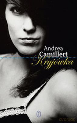 Kryjówka - Andrea Camilleri [KSIĄŻKA]