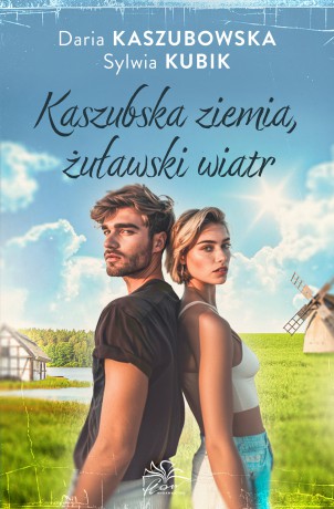Kaszubska ziemia, żuławski wiatr - Daria Kaszubowska, Sylwia Kubik [KSIĄŻKA]