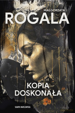 Kopia doskonała - Małgorzata Rogala [KSIĄŻKA]