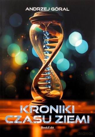 Kroniki czasu Ziemi - Andrzej Góral [KSIĄŻKA]
