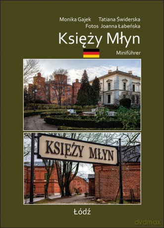 Księży Młyn - Pfaffendorf. MiniFührer wer. niemiecka - Monika Gajek, Tatiana Świderska [KSIĄŻKA]