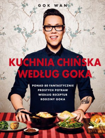 Kuchnia Chińska Według Goka - Gok Wan [KSIĄŻKA]