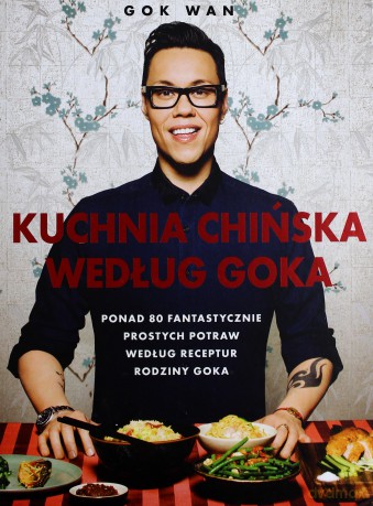 Kuchnia Chińska Według Goka - Gok Wan [KSIĄŻKA]