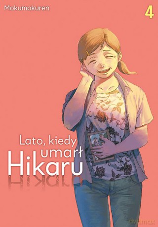 Lato, kiedy umarł Hikaru (Tom 4) - Mokumokuren [KOMIKS]