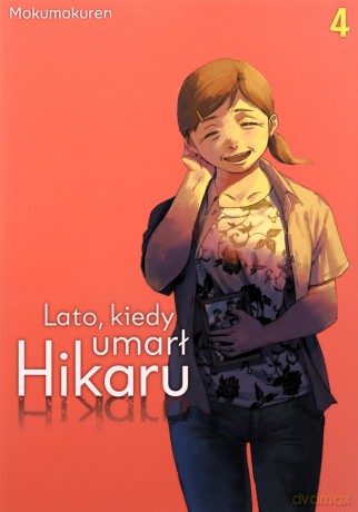 Lato, kiedy umarł Hikaru (Tom 4) - Mokumokuren [KOMIKS]