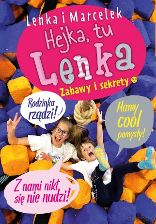 Lenka i Marcelek. Hejka, tu Lenka - Hejka tu Lenka [KSIĄŻKA]