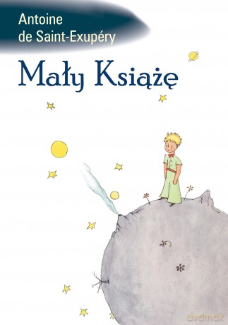 Mały Książę - Antoine de Saint-Exupery [KSIĄŻKA]