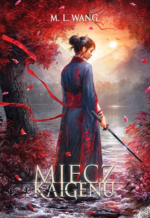 Miecz Kaigenu - M.L. Wang [KSIĄŻKA]
