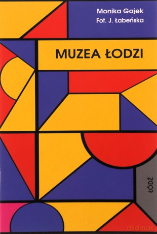 Muzea Łodzi. Miniprzewodnik - Monika Gajek [KSIĄŻKA]