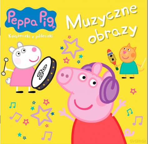 Muzyczne obrazy. Świnka Peppa. Książeczki z półeczki [KSIĄŻKA]
