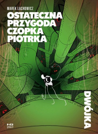 Ostateczna przygoda Czopka Piotrka (Tom 2) - Marek Lachowicz [KOMIKS]