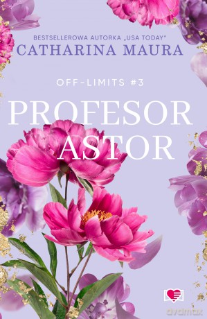 Profesor Astor. Off-Limits (Tom 3) - Catharina Maura [KSIĄŻKA]