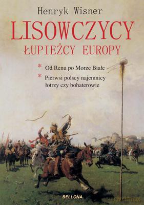 Lisowczycy Łupieżcy Europy - Henryk Wisner [KSIĄŻKA]