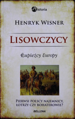 Lisowczycy Łupieżcy Europy - Henryk Wisner [KSIĄŻKA]