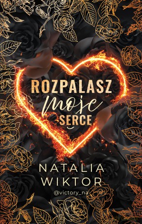 Rozpalasz moje serce - Natalia Wiktor [KSIĄŻKA]