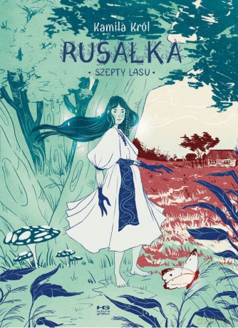Rusałka - Kamila Król [KOMIKS]