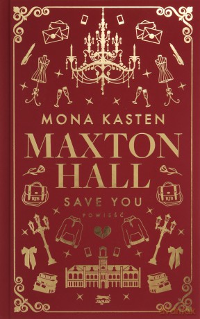 Save you. Maxton Hall (Tom 2) (ilustrowane brzegi) - Mona Kasten [KSIĄŻKA]