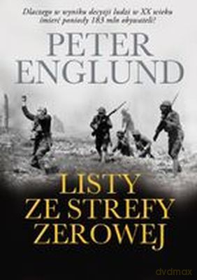 Listy Ze Strefy Zerowej - Peter Englund [KSIĄŻKA]