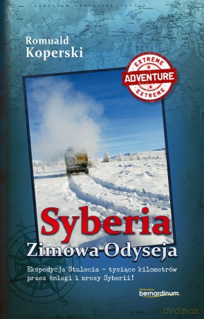 Syberia. Zimowa Odyseja - Romuald Koperski [KSIĄŻKA]