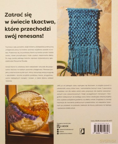 Sztuka tkania. Współczesne i barwne wzory - Maryanne Moodie [KSIĄŻKA]