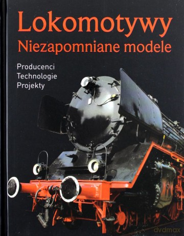 Lokomotywy Niezapomniane Modele [KSIĄŻKA]
