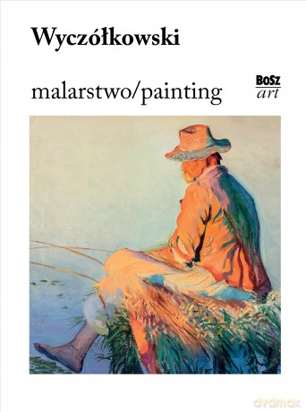 Wyczółkowski. Malarstwo - Stefania Krzysztofowicz-Kozakowska [KSIĄŻKA]