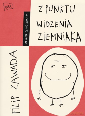 Z punktu widzenia ziemniaka - Filip Zawada [KSIĄŻKA]
