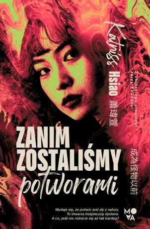 Zanim zostaliśmy potworami - Katniss Hsiao [KSIĄŻKA]