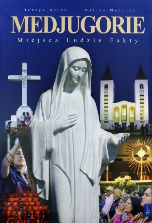 Medjugorie - Henryk Bejda [KSIĄŻKA]