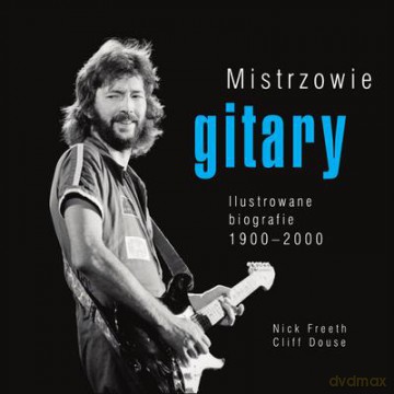 Mistrzowie Gitary [KSIĄŻKA]