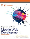 Mobile Web Development Smashing Magazine - G. Avola, Jon Raasch [KSIĄŻKA]