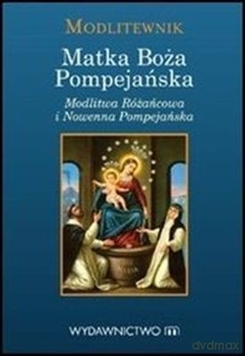 Modlitewnik Matka Boża Pompejańska [KSIĄŻKA]