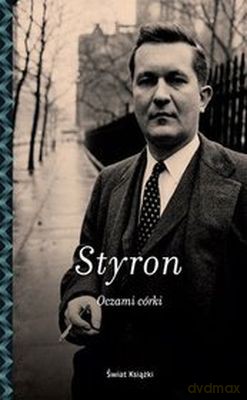 Oczami Córki Wspomnienia - Alexandra Styron [KSIĄŻKA]