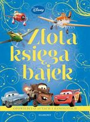 Opowieści O Autach i Samolotach Złota Księga Bajek [KSIĄŻKA]